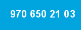 970 650 21 03 970 650 21 03